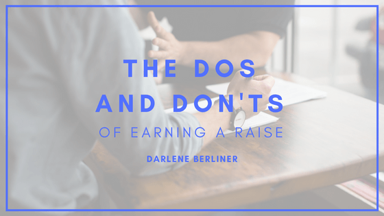 The Dos and Don’ts of Earning a Raise